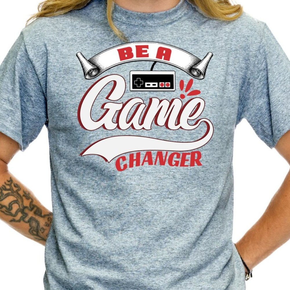 Be A Game Changer Gamer Shirt Video Gamer Gift Unisex Gaming T Shirt - TS11